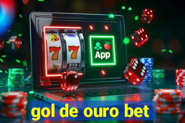 gol de ouro bet